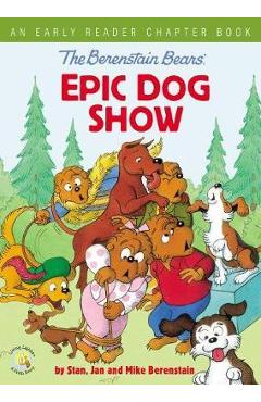 Poza produsului Berenstain Bears' Epic Dog Show -  