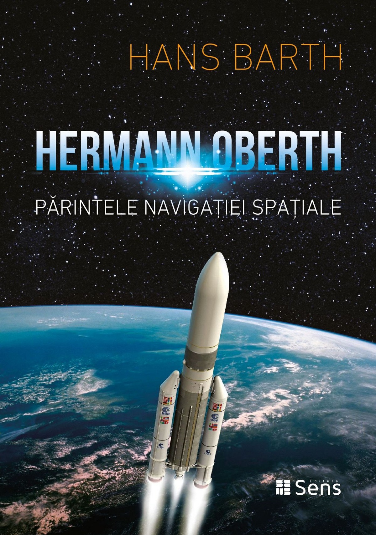 Hermann Oberth. Parintele navigatiei spatiale - Hans Barth