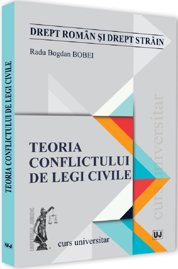 Teoria conflictului de legi civile - Radu Bogdan Bobei