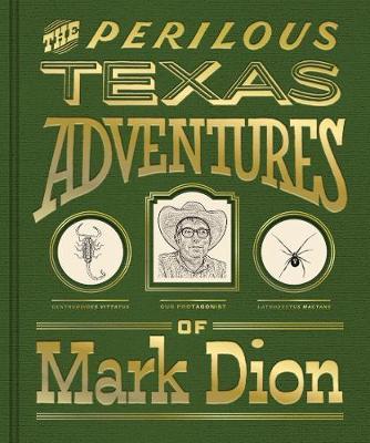 Perilous Texas Adventures of Mark Dion - Mark Dion