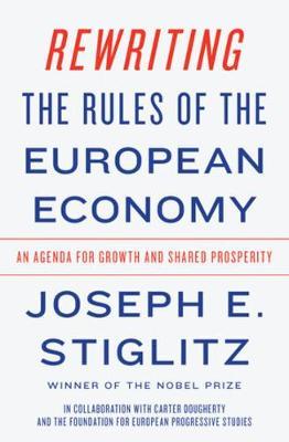 Rewriting the Rules of the European Economy -  