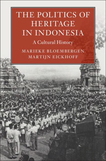Politics of Heritage in Indonesia - Marieke Bloembergen