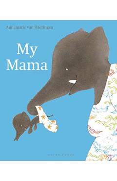 My Mama - Annemarie Van Haeringen