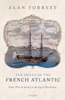 Death of the French Atlantic - Alan Forrest