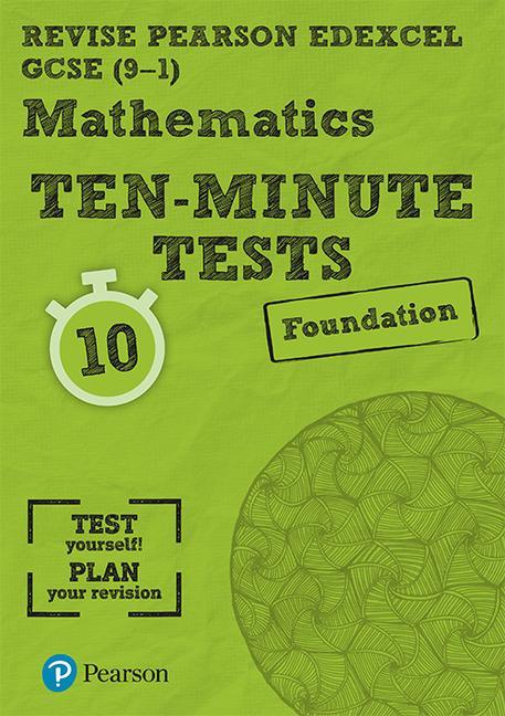 Revise Edexcel GCSE Maths Ten-Minute Tests Foundation Tier -  