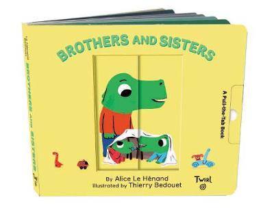 Pull and Play Books: Brothers and Sisters - Alice Le Henand