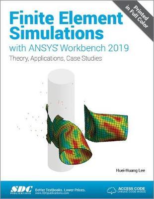 Finite Element Simulations with ANSYS Workbench 2019 - Huei-Huang Lee
