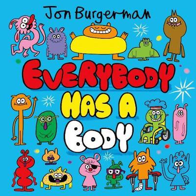 Everybody Has a Body - Jon Burgerman