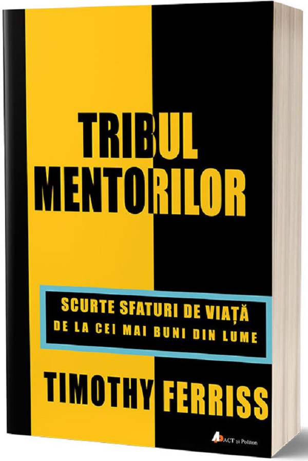 Tribul mentorilor - Timothy Ferriss