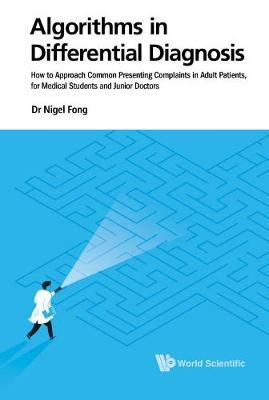 Algorithms In Differential Diagnosis: How To Approach Common - Nigel Fong