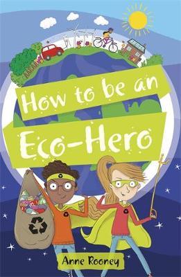Reading Planet KS2 - How to be an Eco-Hero - Level 8: Supern - Anne Rooney