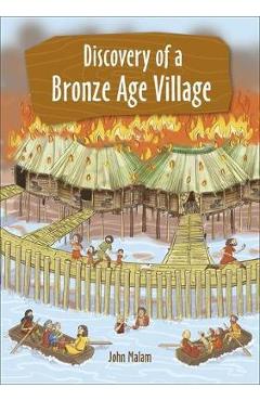 Coperta cărții 'Reading Planet KS2 - Discovery of a Bronze Age Village - Lev - John Malam'