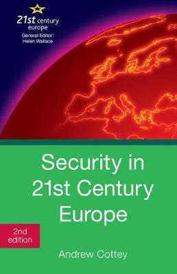 Security in 21st Century Europe - Andrew Cottey