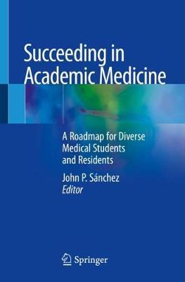 Succeeding in Academic Medicine -  S�nchez