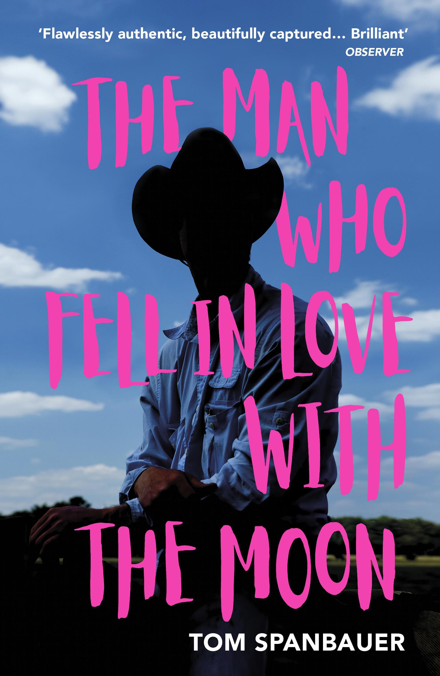 Man Who Fell In Love With The Moon - Tom Spanbauer