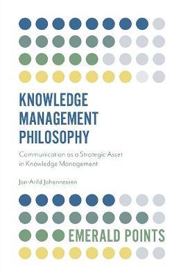 Knowledge Management Philosophy - Jon-Arild Johannessen