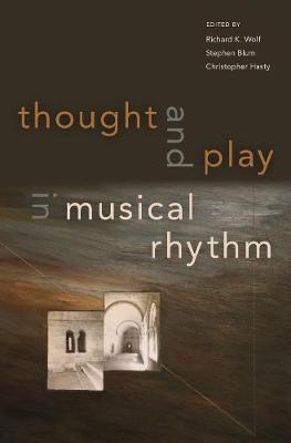 Thought and Play in Musical Rhythm - Richard Wolf