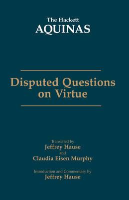 Disputed Questions on Virtue - Thomas Aquinas