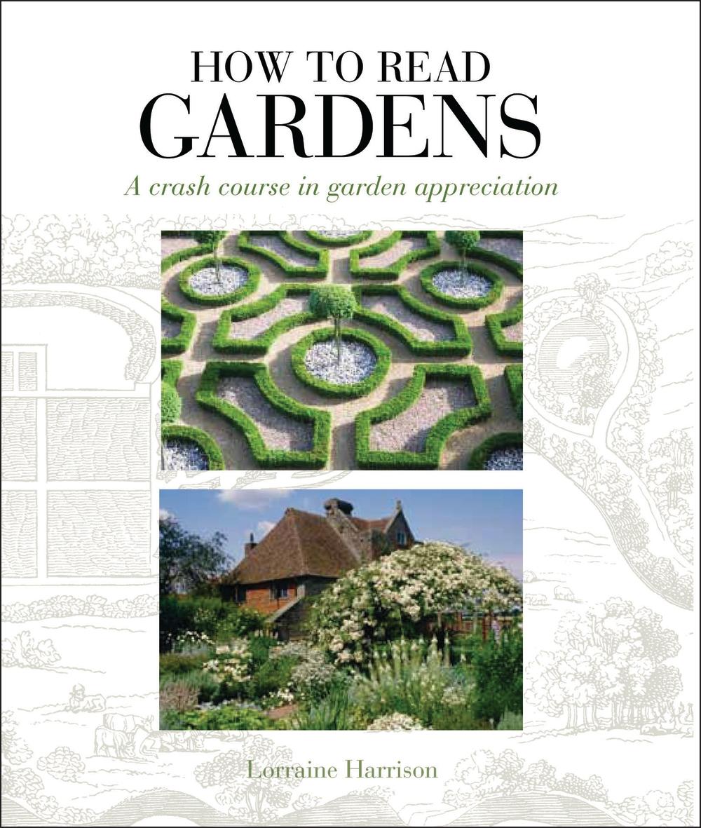 How to Read Gardens - Lorraine Harrison