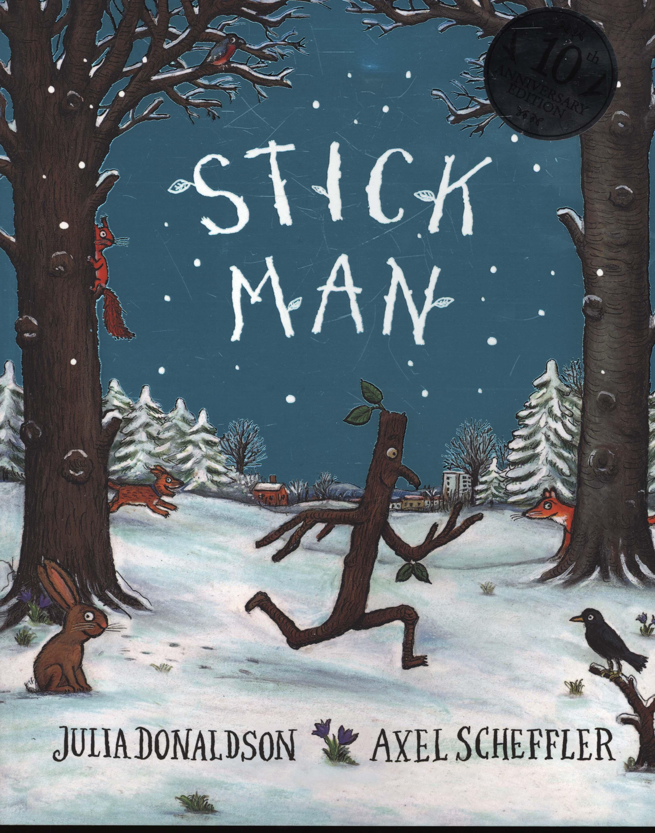 Stick Man Tenth Anniversary Edition - Julia Donaldson