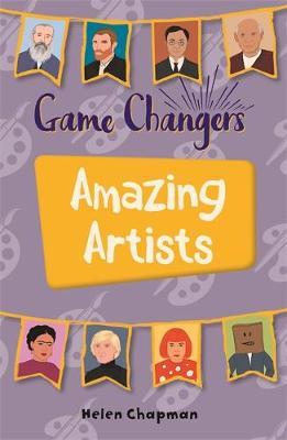 Reading Planet KS2 - Game-Changers: Amazing Artists - Level - Helen Chapman