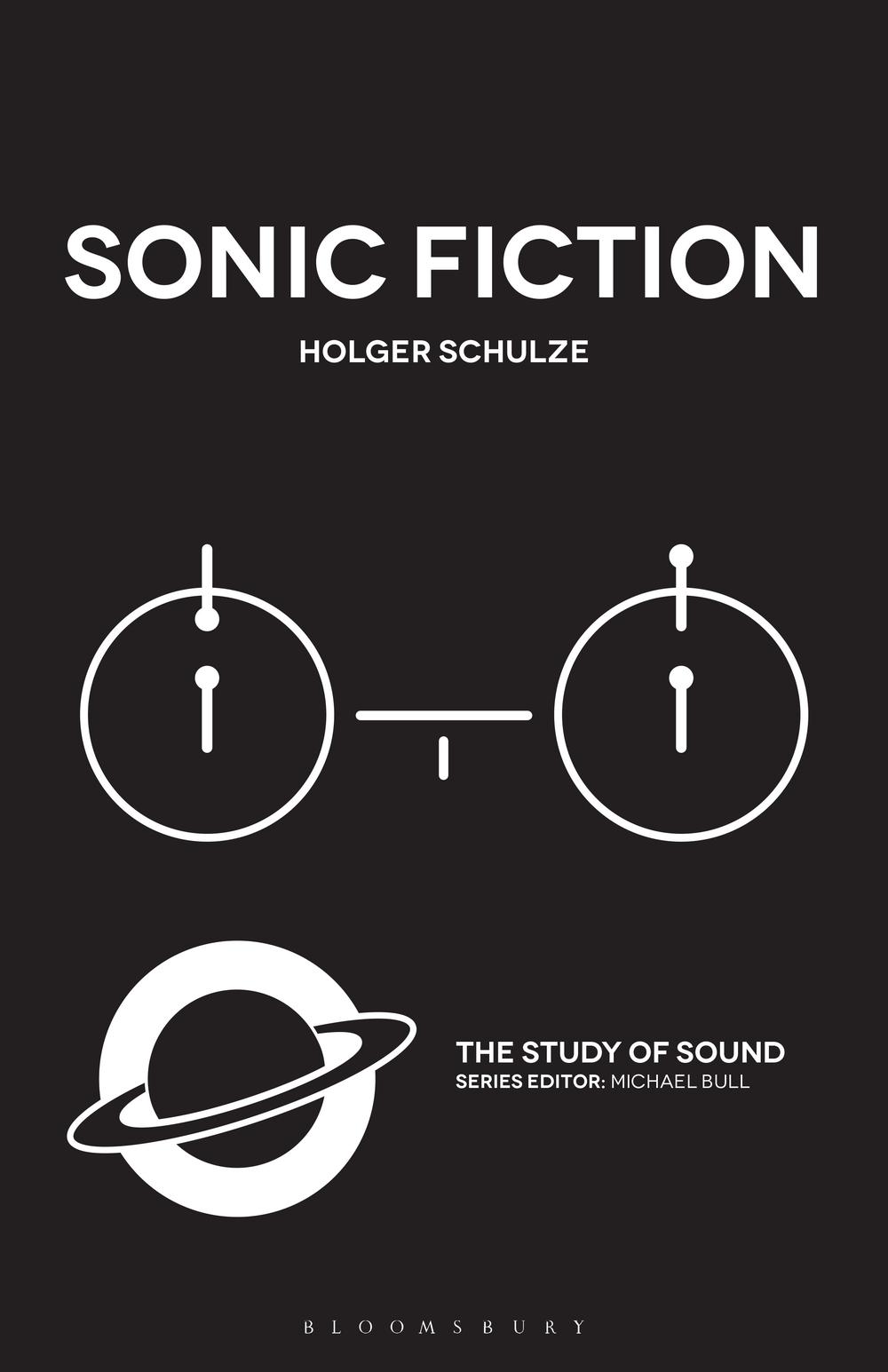 Sonic Fiction - Holger Schulze