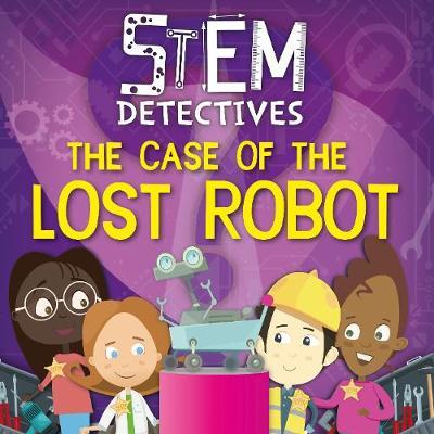 Case of the Lost Robot - William Anthony
