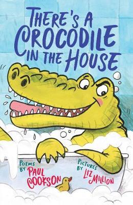 There's a Crocodile in the House - Paul Cookson