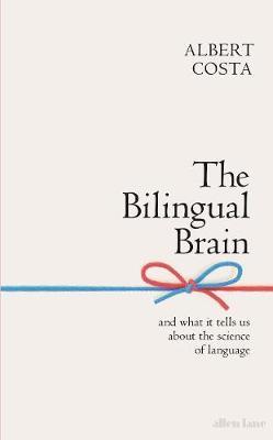 Bilingual Brain - Albert Costa