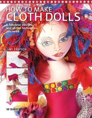 How to Make Cloth Dolls - Jan Horrox