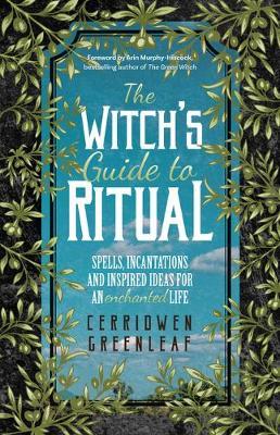 Witch's Guide to Ritual - Cerridwen Greenleaf