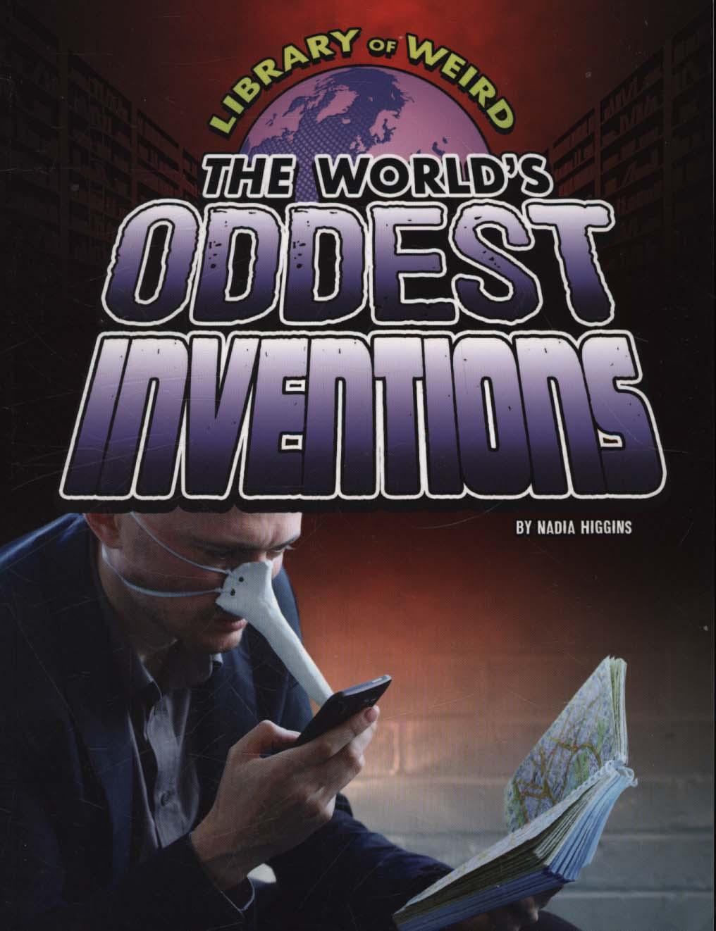 World's Oddest Inventions - Nadia Abushanab Higgins