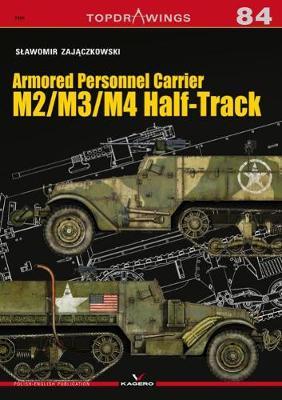 Armored Personnel Carrier M2/M3/M4 Half-Track - Slawomir Zajaczkowski