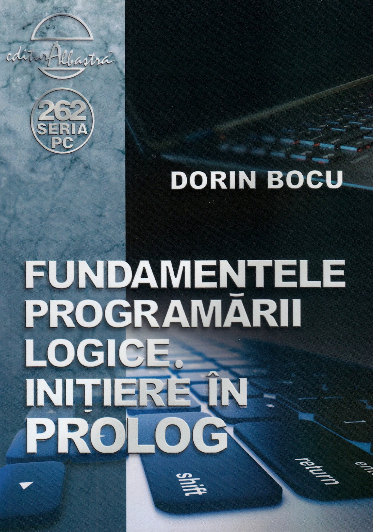 Fundamentele programarii logice. Initiere in Prolog - Dorin Bocu