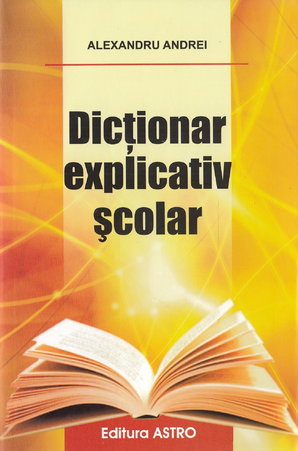 Dictionar explicativ scolar - Alexandru Andrei