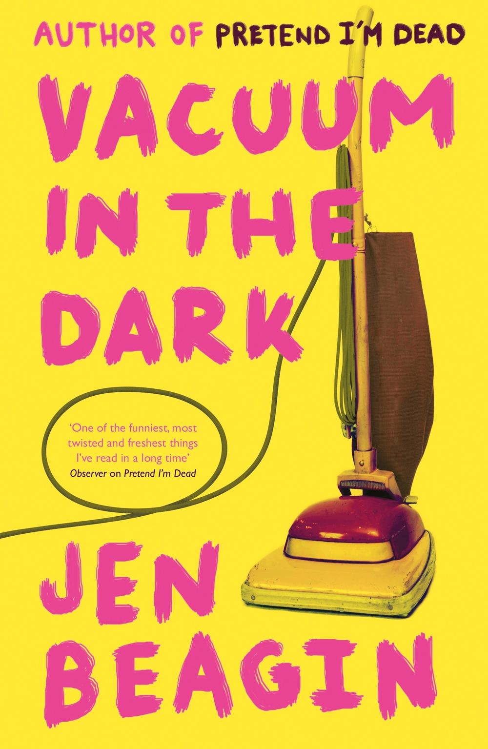 Vacuum in the Dark - Jen Beagin