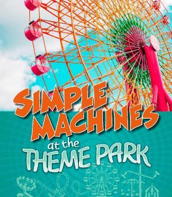 Simple Machines at the Theme Park - Tammy Laura Lynn Enz