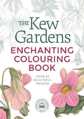 Kew Gardens Enchanting Colouring Book - Kew Gardens