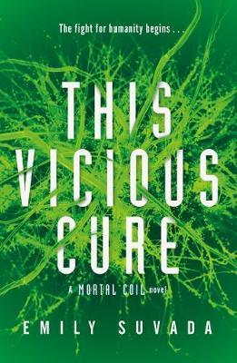 This Vicious Cure (Mortal Coil Book 3) - Emily Suvada