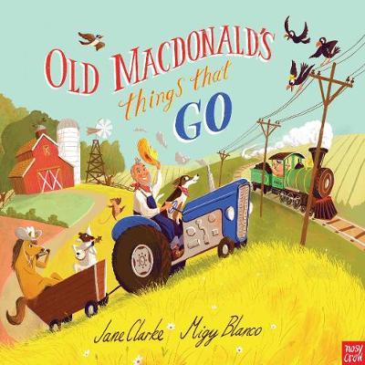 Old Macdonald's Things That Go - Jane Clarke