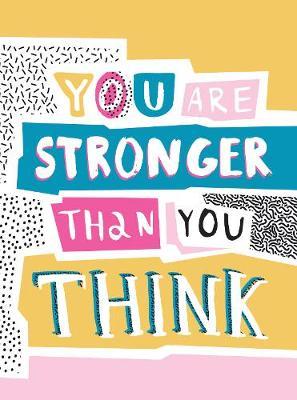 You Are Stronger Than You Think -  