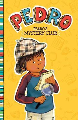 Pedro's Mystery Club - Fran Manushkin