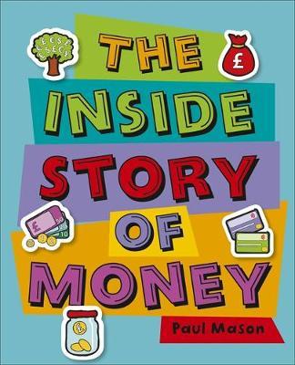 Reading Planet KS2 - The Inside Story of Money - Level 5: Ma - Paul Mason