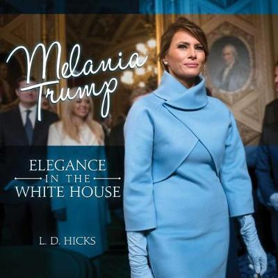 Melania Trump - L D Hicks
