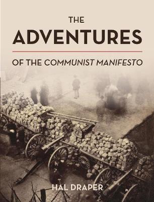 Adventures of The Communist Manifesto - Hal Draper