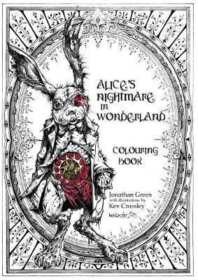 Alice's Nightmare in Wonderland Colouring Book - Jonathan Green