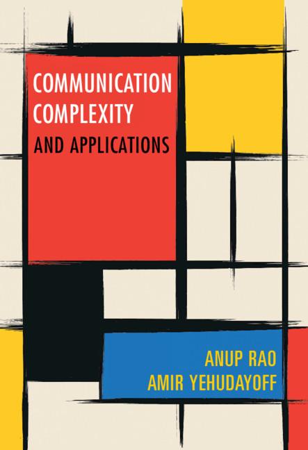 Communication Complexity - Anup Rao