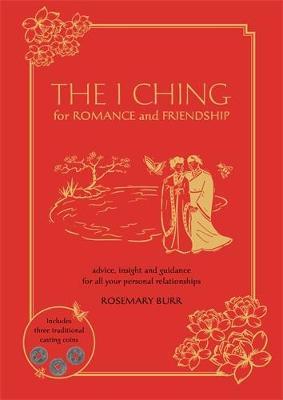 I Ching for Romance & Friendship - Rosemary Hardy-Dawson