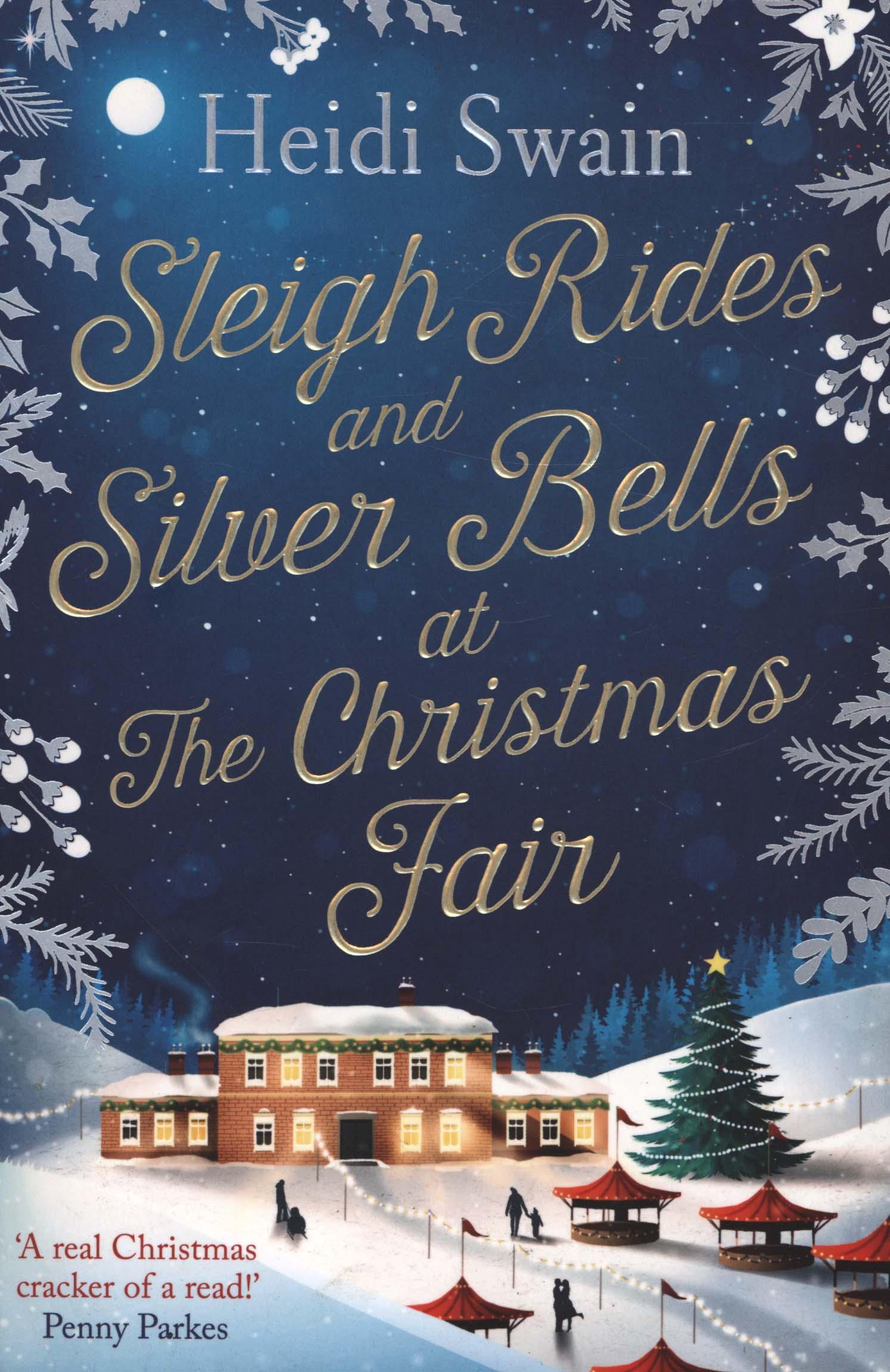 Sleigh Rides and Silver Bells at the Christmas Fair - Heidi Swain