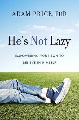 He's Not Lazy - Dr Adam Price